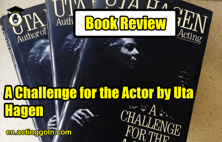 A Challenge for the Actor by Uta Hagen | Book Review