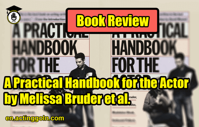 A Practical Handbook for the Actor by Melissa Bruder et al. | Book Review