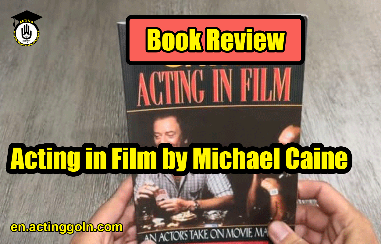 Acting in Film by Michael Caine | Book Review