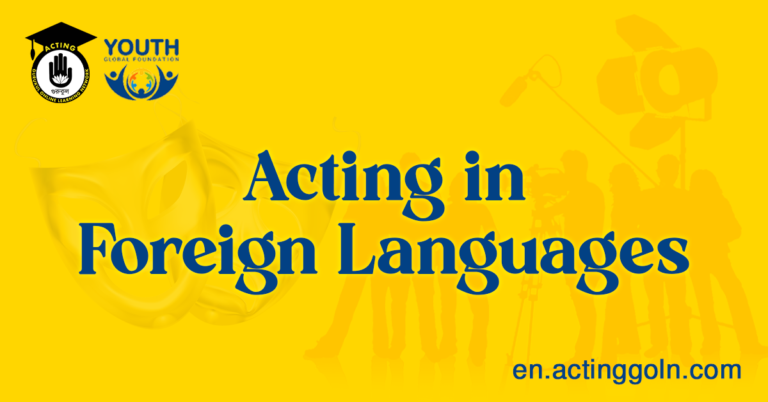Acting in Foreign Languages
