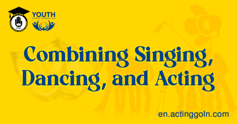 Combining Singing, Dancing, and Acting