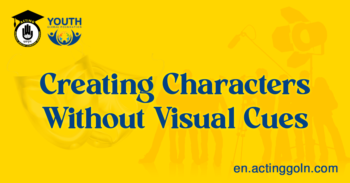 Creating Characters Without Visual Cues